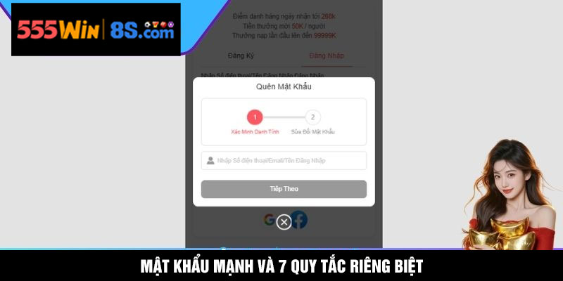 Mật khẩu mạnh và 7 quy tắc riêng biệt